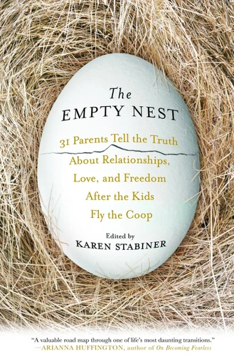The Empty Nest: 31 Parents Tell the Truth About Relationships, Love, and Freedom After the Kids Fly the Coop book cover by Karen Stabiner