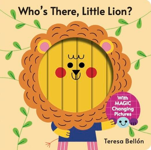 Who's There, Little Lion? (Who's There?) book cover by Teresa Bellón