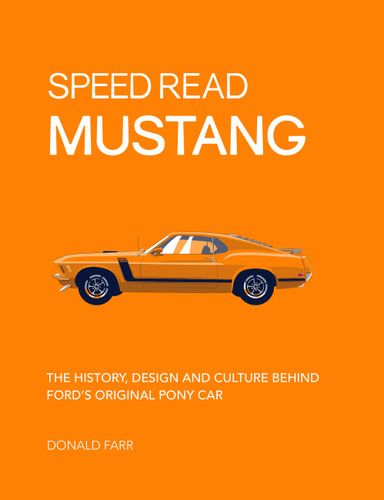 Speed Read Mustang: The History, Design and Culture Behind Ford's Original Pony Car (Speed Read) book cover by Donald Farr