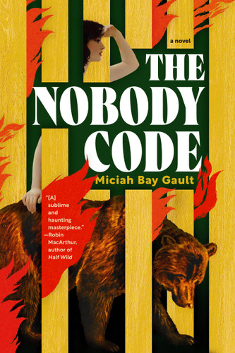 The Nobody Code: A Novel book cover by Miciah Bay Gault