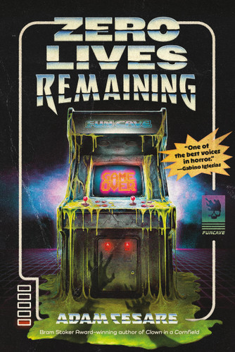 Zero Lives Remaining (Singularity) book cover by Adam Cesare