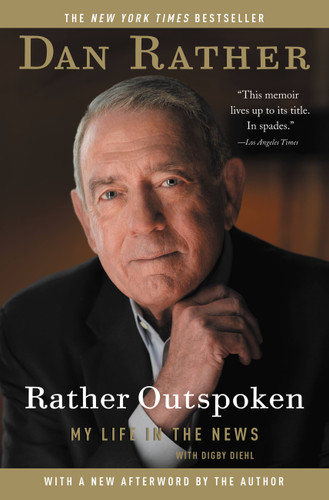 Rather Outspoken: My Life in the News book cover by Dan Rather