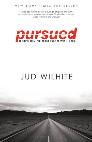 Pursued: God's Divine Obsession with You book cover by Jud Wilhite