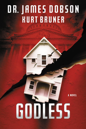 Godless: A Novel book cover by Kurt Bruner, James Dobson