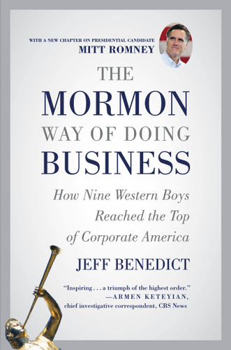 The Mormon Way of Doing Business: How Nine Western Boys Reached the Top of Corporate America book cover by Jeff Benedict