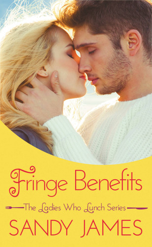 FRINGE BENEFITS (The Ladies Who Lunch #2) book cover by Sandy James