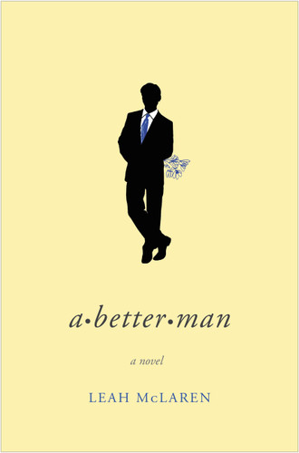 A Better Man book cover by Leah McLaren