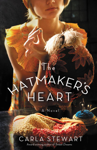 The Hatmaker's Heart: A Novel book cover by Carla Stewart