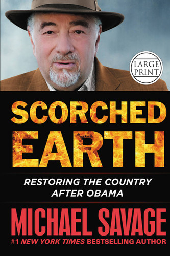 Scorched Earth: Restoring the Country after Obama book cover by Michael Savage