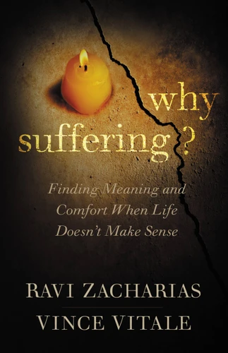 Why Suffering?: Finding Meaning and Comfort When Life Doesn't Make Sense book cover by Ravi Zacharias, Vince Vitale