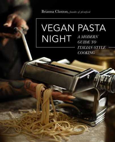 Vegan Pasta Night: A Modern Guide to Italian-Style Cooking book cover by Brianna Claxton