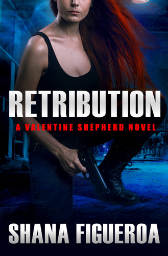 Retribution (Valentine Shepherd #2) book cover by Shana Figueroa
