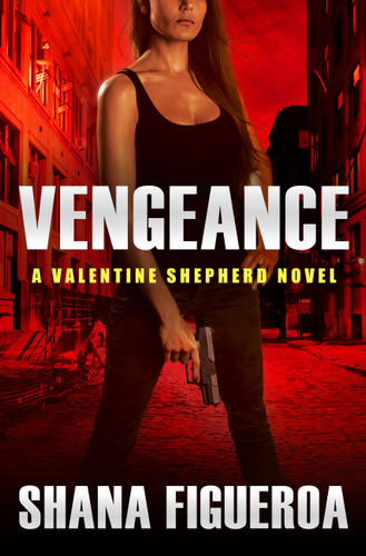 Vengeance (Valentine Shepherd #1) book cover by Shana Figueroa