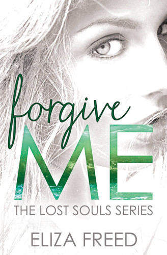 Forgive Me (Lost Souls #1) book cover by Eliza Freed