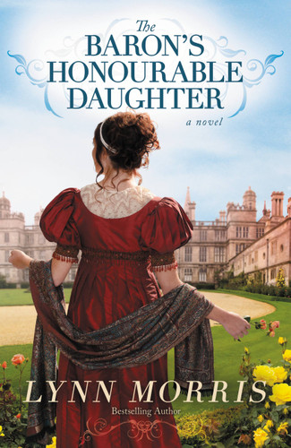 The Baron's Honourable Daughter: A Novel book cover by Lynn Morris