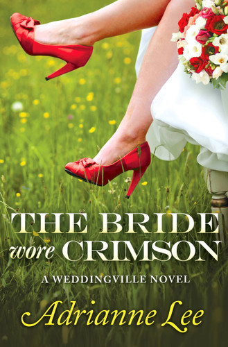 The Bride Wore Crimson (The Weddingville Mystery Series #2) book cover by Adrianne Lee