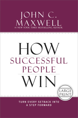 How Successful People Win: Turn Every Setback into a Step Forward (Successful People) book cover by John C. Maxwell