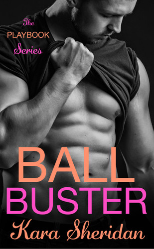 Ball Buster (The Playbook #1) book cover by Kara Sheridan