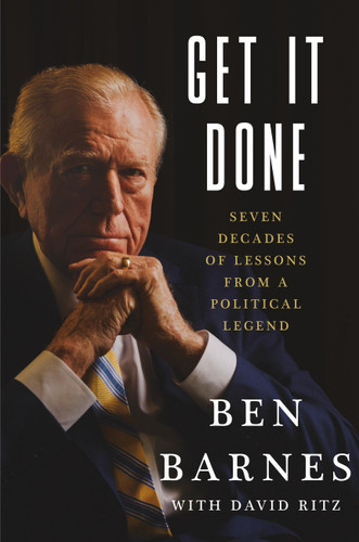 Get It Done: Seven Decades of Lessons from a Political Legend book cover by Ben Barnes, David Ritz