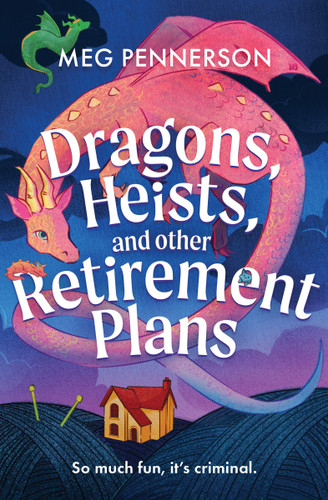 Dragons, Heists, and Other Retirement Plans (Hornsboggle & Dodge #1) book cover by Meg Pennerson