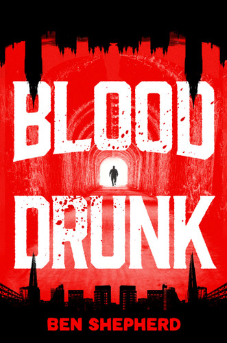 Blood Drunk book cover by Ben Shepherd