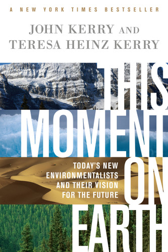 This Moment on Earth: Today's New Environmentalists and Their Vision for the Future book cover by Teresa Heinz Kerry, John Kerry