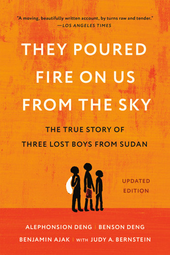 They Poured Fire on Us From the Sky: The True Story of Three Lost Boys from Sudan book cover by Benjamin Ajak, Benson Deng, Alephonsion Deng