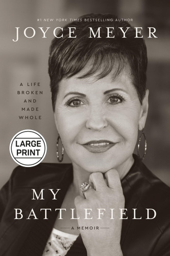 My Battlefield: A Life Broken and Made Whole book cover by Joyce Meyer