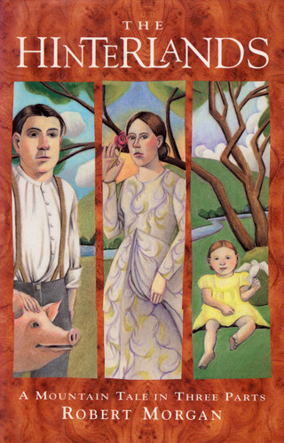 The Hinterlands: A Mountain Tale in Three Parts book cover by Robert Morgan