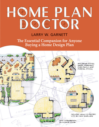 Home Plan Doctor: The Essential Companion for  Anyone Buying a Home Design Plan book cover by Larry W. Garnett