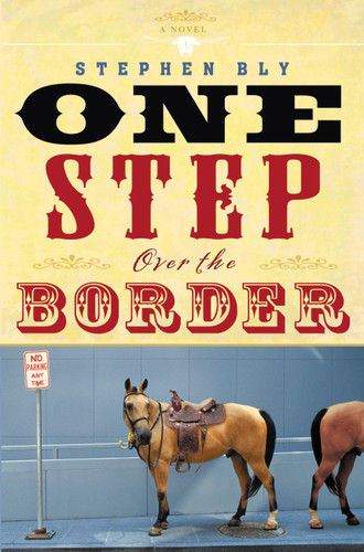 One Step Over the Border: A Novel book cover by Stephen Bly