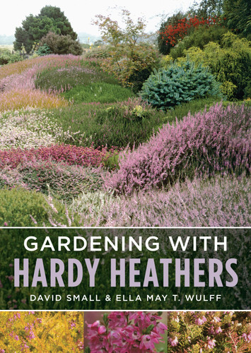Gardening with Hardy Heathers book cover by Ella May T. Wulff, David Small