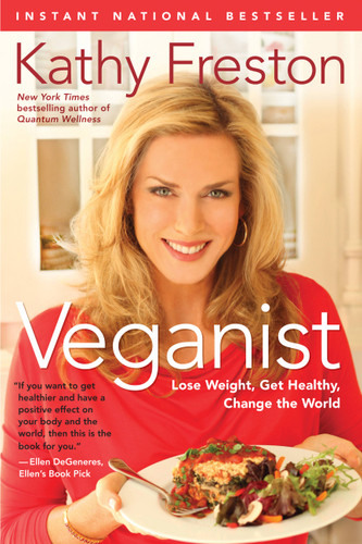 Veganist: Lose Weight, Get Healthy, Change the World book cover by Kathy Freston