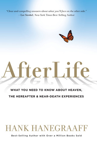 Afterlife: What You Need to Know about Heaven, the Hereafter & Near-Death Experiences book cover by Hank Hanegraaff