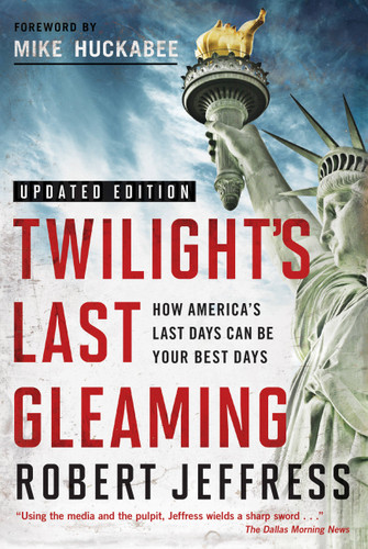 Twilight's Last Gleaming: How America's Last Days Can Be Your Best Days book cover by Dr. Robert Jeffress