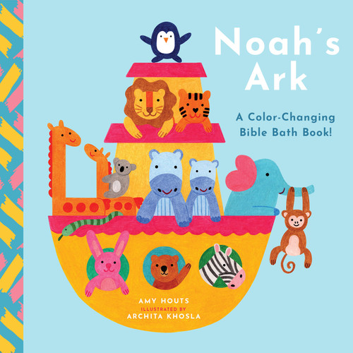 Noah's Ark: A Color-Changing Bible Bath Book! book cover by Amy Houts