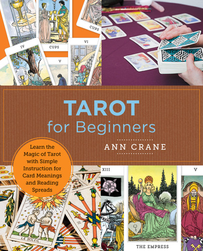 Tarot for Beginners: Learn the Magic of Tarot with Simple Instruction for Card Meanings and  Reading Spreads (New Shoe Press) book cover by Ann Crane