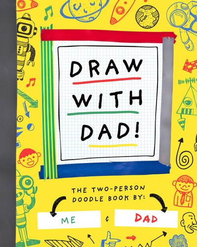 Draw with Dad!: The Two-Person Doodle Book (Two-dle Doodle #2) book cover by Bushel & Peck Books