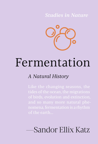 Fermentation: A Natural History (Studies in Nature) book cover by Sandor Ellix Katz