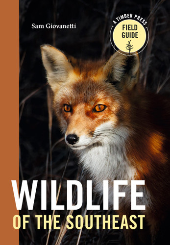 Wildlife of the Southeast: A Timber Press Field Guide (A Timber Press Field Guide) book cover by Sam Giovanetti