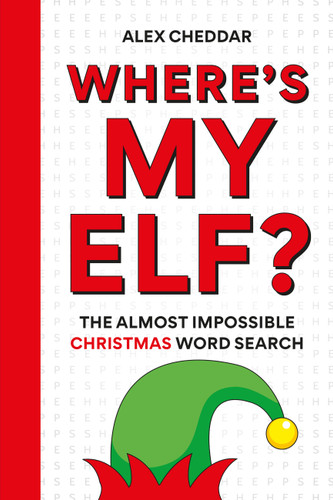 Where's My Elf?: The Almost Impossible Christmas Word Search book cover by Alex Cheddar
