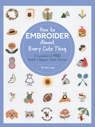 How to Embroider Almost Every Cute Thing: A Sourcebook of 550 Motifs + Beginner Stitch Tutorials (Almost Everything) book cover by Nihon Vogue
