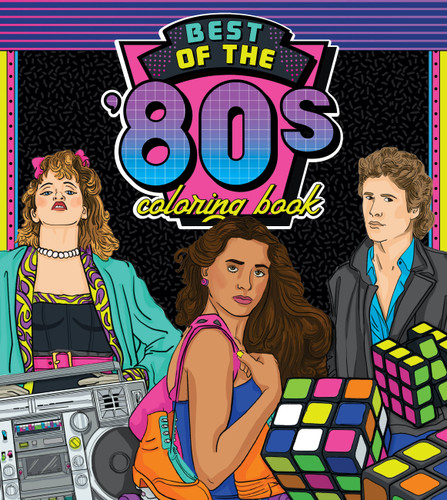 Best of the '80s Coloring Book: Color your way through 1980s art & pop culture (Color Through the Decades) book cover by Wesley Jones, Walter Foster Creative Team