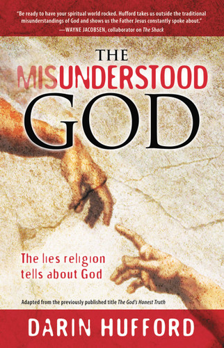 The Misunderstood God: The Lies Religion Tells About God book cover by Darin Hufford