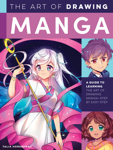 The Art of Drawing Manga: A guide to learning the art of drawing manga-step by easy step (Collector's Series) book cover by Talia Horsburgh