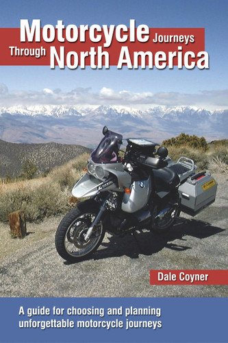 Motorcycle Journeys Through North America: A guide for choosing and planning unforgettable motorcycle journeys book cover by Dale Coyner