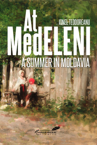 At Medeleni: A Summer in Moldavia (Classics of Romanian Literature) book cover by Ionel Teodoreanu