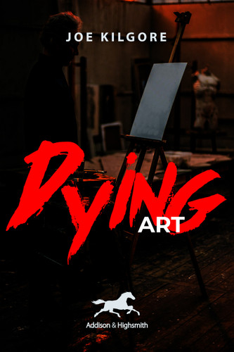 Dying Art book cover by Joe Kilgore