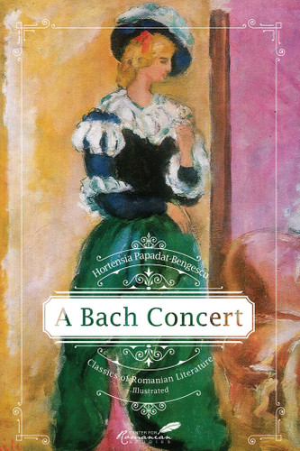 A Bach Concert (Classics of Romanian Literature) book cover by Hortensia Papadat-Bengescu