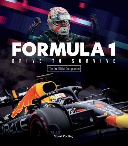 Formula 1 Drive to Survive The Unofficial Companion: The Stars, Strategy, Technology, and History of F1 book cover by Stuart Codling